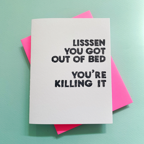 Lisssen You Got Out of Bed Greeting Card