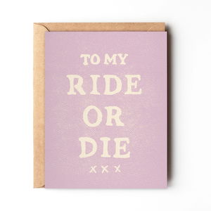 To My Ride or Die Card