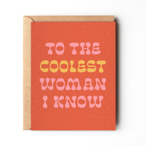 To the Coolest Woman I Know Friendship Card