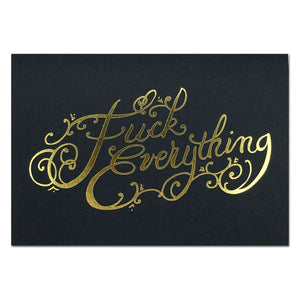 Gold Foil Card - F**k Everything