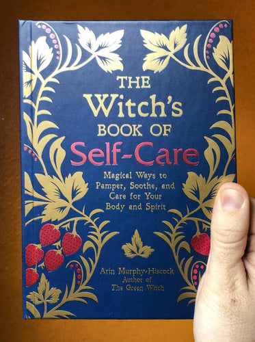 Witch's Book of Self-Care: Magical Ways to Pamper